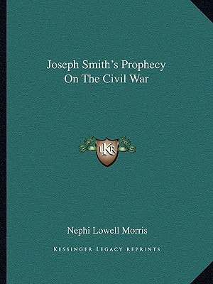 Joseph Smith's Prophecy On The Civil War