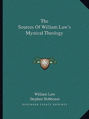 The Sources Of William Law's Mystical Theology