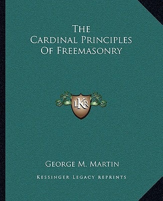 The Cardinal Principles Of Freemasonry