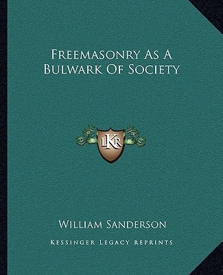 Freemasonry As A Bulwark Of Society