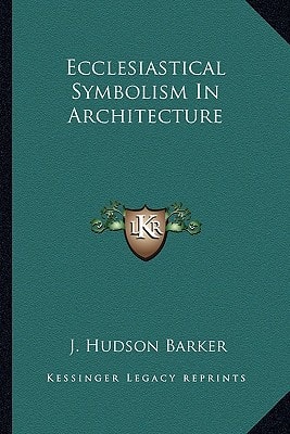Ecclesiastical Symbolism In Architecture