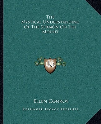 The Mystical Understanding Of The Sermon On The Mount