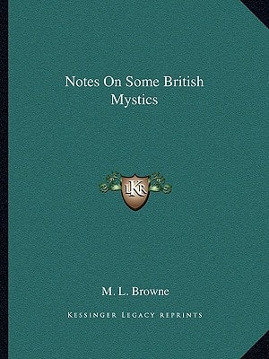 Notes On Some British Mystics