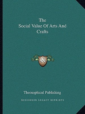 The Social Value Of Arts And Crafts