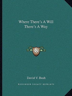 Where There's A Will There's A Way