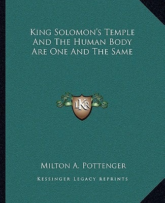 King Solomon's Temple And The Human Body Are One And The Same