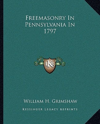 Freemasonry In Pennsylvania In 1797