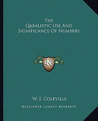 The Qabalistic Use And Significance Of Numbers