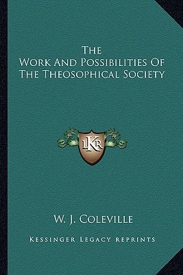 The Work And Possibilities Of The Theosophical Society