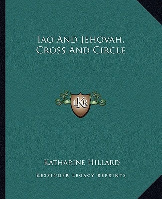 Iao And Jehovah, Cross And Circle