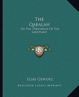 The Qabalah: On The Threshold Of The Sanctuary