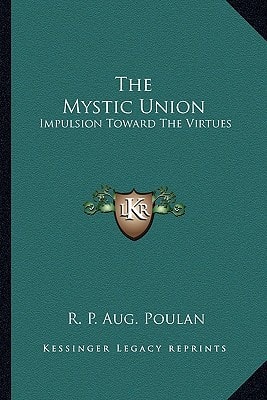 The Mystic Union: Impulsion Toward The Virtues