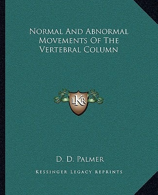 Normal And Abnormal Movements Of The Vertebral Column