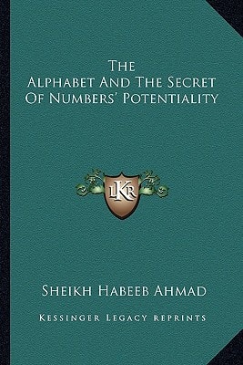 The Alphabet And The Secret Of Numbers' Potentiality