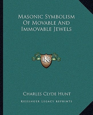Masonic Symbolism Of Movable And Immovable Jewels