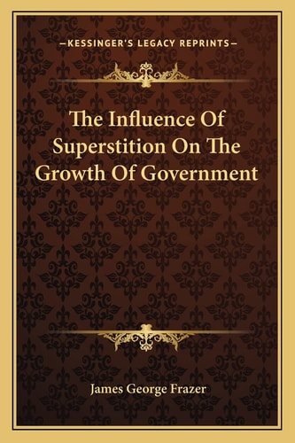 The Influence Of Superstition On The Growth Of Government