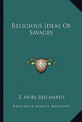 Religious Ideas Of Savages