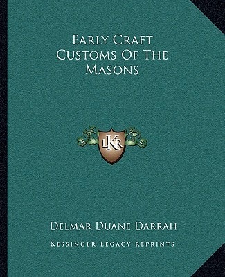 Early Craft Customs Of The Masons