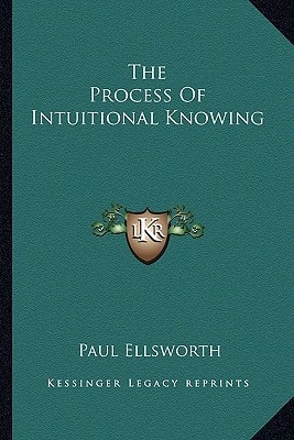 The Process Of Intuitional Knowing