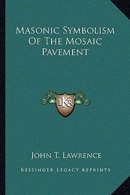 Masonic Symbolism Of The Mosaic Pavement