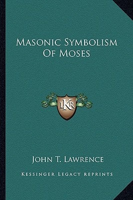 Masonic Symbolism Of Moses