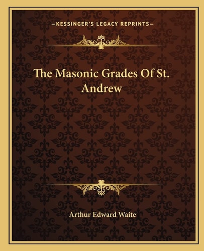 The Masonic Grades of St. Andrew