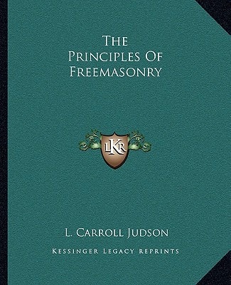 The Principles Of Freemasonry