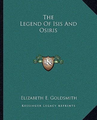 The Legend Of Isis And Osiris