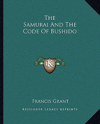 The Samurai And The Code Of Bushido