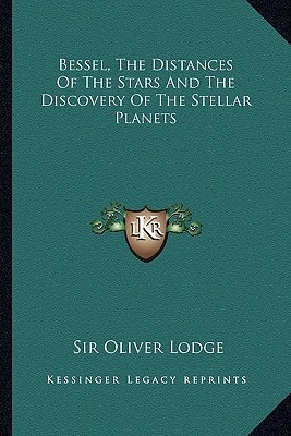 Bessel, The Distances Of The Stars And The Discovery Of The Stellar Planets