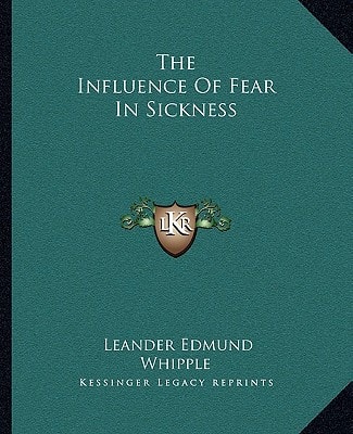 The Influence Of Fear In Sickness