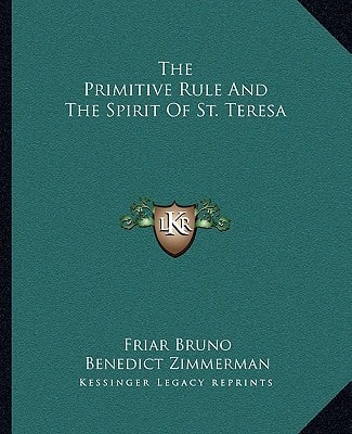 The Primitive Rule And The Spirit Of St. Teresa