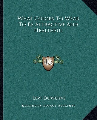 What Colors To Wear To Be Attractive And Healthful