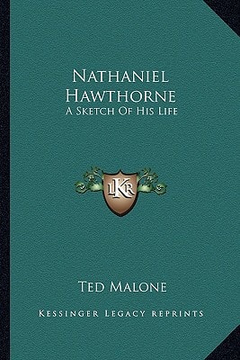 Nathaniel Hawthorne: A Sketch Of His Life