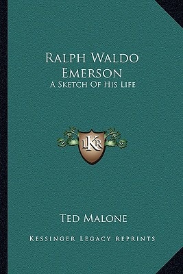 Ralph Waldo Emerson: A Sketch Of His Life