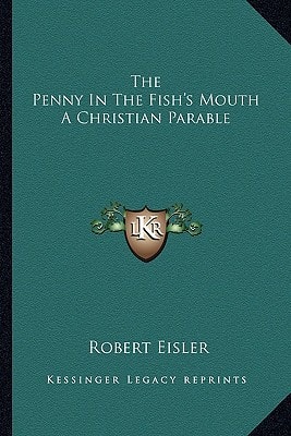 The Penny In The Fish's Mouth A Christian Parable