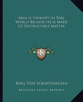 Man Is Unhappy In This World Because He Is Made Of Destructible Matter