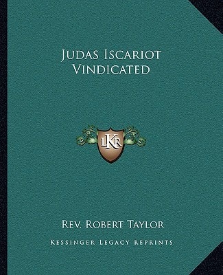 Judas Iscariot Vindicated