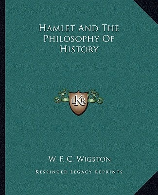 Hamlet And The Philosophy Of History