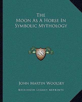 The Moon As A Horse In Symbolic Mythology