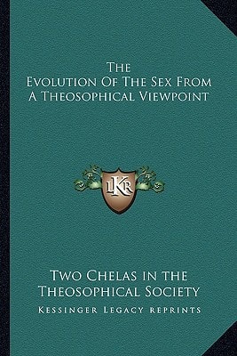 The Evolution Of The Sex From A Theosophical Viewpoint