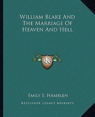William Blake And The Marriage Of Heaven And Hell