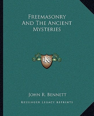 Freemasonry And The Ancient Mysteries