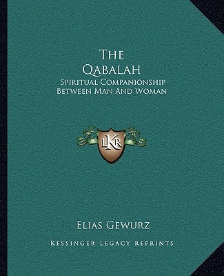 The Qabalah: Spiritual Companionship Between Man And Woman