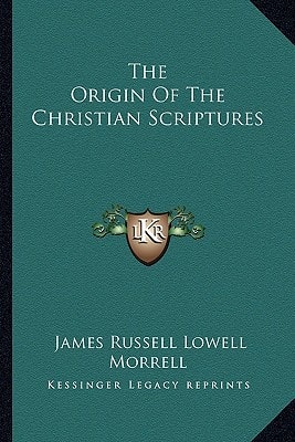 The Origin Of The Christian Scriptures