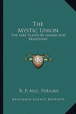 The Mystic Union: The Part Played By Images And Reasoning