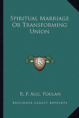 Spiritual Marriage Or Transforming Union
