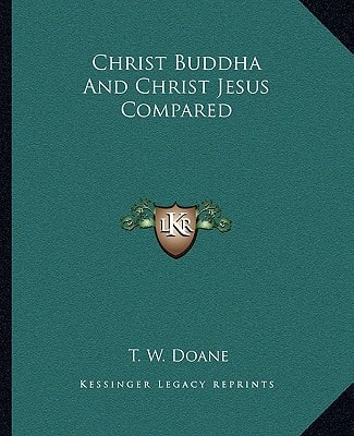 Christ Buddha And Christ Jesus Compared