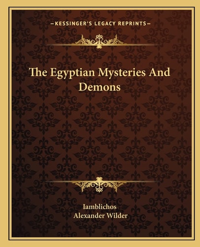 The Egyptian Mysteries And Demons