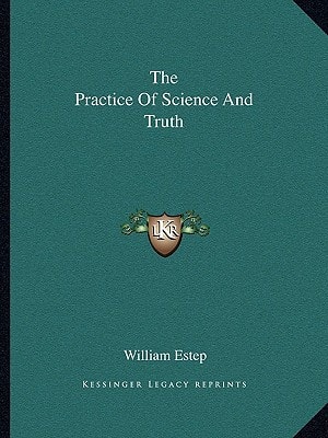 The Practice Of Science And Truth